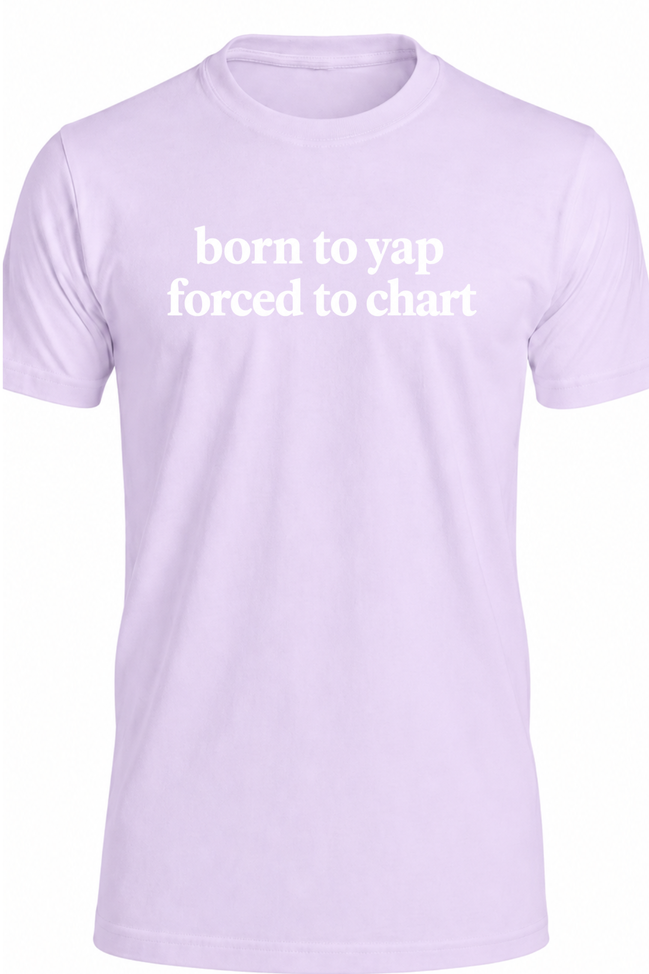 born to yap t-shirt
